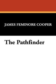 Cover of: The Pathfinder | James Fenimore Cooper
