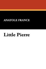 Cover of: Little Pierre by Anatole France, Anatole France