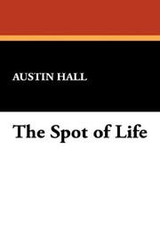 Cover of: The Spot of Life