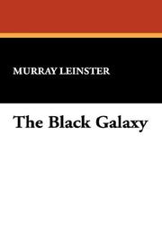 Cover of: The Black Galaxy by Murray Leinster