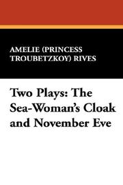 Cover of: Two Plays: The Sea-Woman's Cloak and November Eve