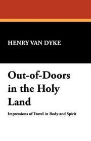 Cover of: Out-of-Doors in the Holy Land by Henry van Dyke