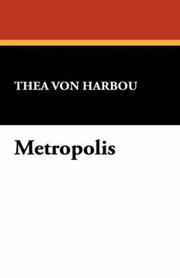 Cover of: Metropolis by Thea von Harbou