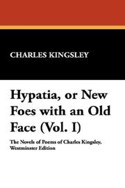 Cover of: Hypatia, or New Foes with an Old Face (Vol. I)