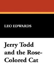 Cover of: Jerry Todd and the Rose-Colored Cat by Leo Edwards