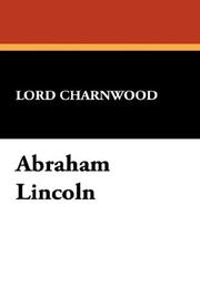 Cover of: Abraham Lincoln by Lord Charnwood, Lord Charnwood