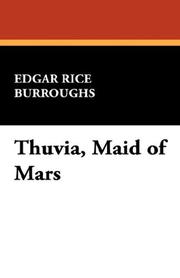 Cover of: Thuvia, Maid of Mars by Edgar Rice Burroughs