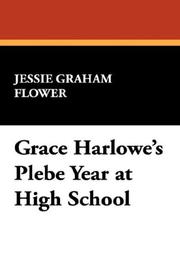 Cover of: Grace Harlowe's Plebe Year at High School