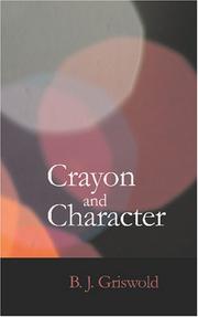 Cover of: Crayon and Character by B. J. Griswold