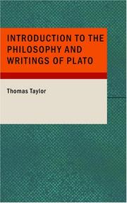 Cover of: Introduction to the Philosophy and Writings of Plato by Taylor, Thomas, Thomas Taylor
