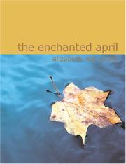 Cover of: The Enchanted April (Large Print Edition) by Elizabeth von Arnim, Elizabeth von Arnim