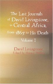 Cover of: The Last Journals of David Livingstone in Central Africa from 1865 to His Death Volume I