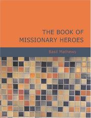 Cover of: The Book of Missionary Heroes (Large Print Edition) by Basil Mathews
