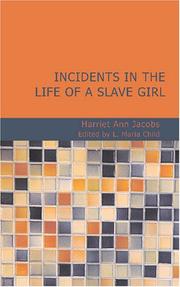 Cover of: Incidents in the Life of a Slave Girl by Harriet A. Jacobs