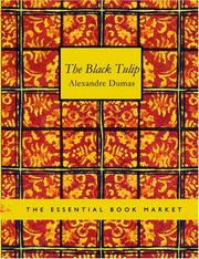 Cover of: The Black Tulip (Large Print Edition) by Alexandre Dumas