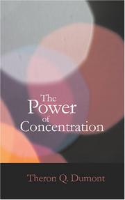 The Power of Concentration by Theron Q. Dumont