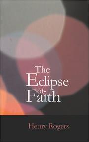 Cover of: The Eclipse of Faith: Or A Visit To A Religious Sceptic