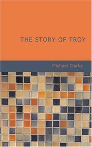 Cover of: The Story of Troy: The Story of Troy