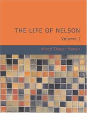 Cover of: The Life of Nelson Volume 1 (Large Print Edition) by Alfred Thayer Mahan
