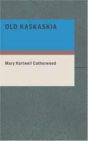 Cover of: Old Kaskaskia by Mary Hartwell Catherwood