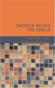 Cover of: Swingin Round the Cirkle: His Ideas of Men Politics and Things as Set