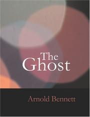 Cover of: The Ghost (Large Print Edition) by Arnold Bennett