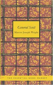 Cover of: General Scott by Marcus Joseph Wright