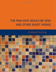 Cover of: The Man Who Would Be King and Other Short Works (Large Print Edition)