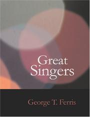 Cover of: Great Singers (Large Print Edition) by George T. Ferris