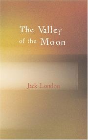 Cover of: The Valley of the Moon by Jack London, Jack London