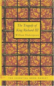 Cover of: The Tragedy of King Richard III by William Shakespeare