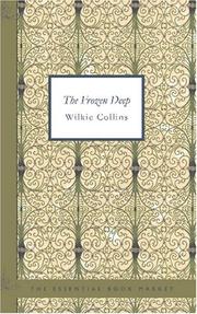 Cover of: The Frozen Deep by Wilkie Collins, George Du Maurier, James Mahoney, Wilkie Collins