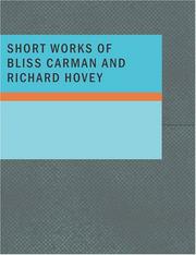 Cover of: Short Works of Bliss Carman and Richard Hovey (Large Print Edition)