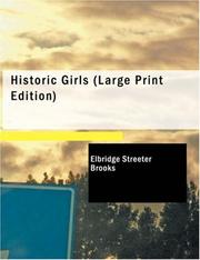 Cover of: Historic Girls (Large Print Edition) by Elbridge Streeter Brooks, Elbridge Streeter Brooks