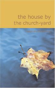 Cover of: The House by the Church-Yard by Joseph Sheridan Le Fanu