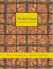 Cover of: The Black Douglas (Large Print Edition) by Samuel Rutherford Crockett
