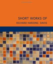 Cover of: Short Works of Richard Harding Davis (Large Print Edition)