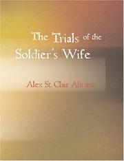 Cover of: The Trials of the Soldier&apos;s Wife (Large Print Edition): A Tale of the Second American Revolution