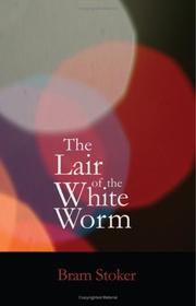 Cover of: The Lair of the White Worm by Bram Stoker, Bram Stoker