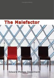 Cover of: The Malefactor by Edward Phillips Oppenheim, Edward Phillips Oppenheim