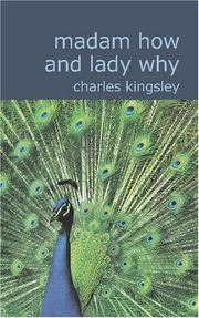 Cover of: Madam How and Lady Why | Charles Kingsley