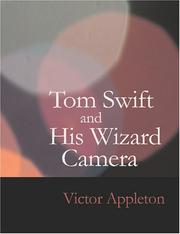 Cover of: Tom Swift and His Wizard Camera (Large Print Edition) by Victor Appleton