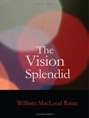 Cover of: The Vision Splendid (Large Print Edition) by William MacLeod Raine, William MacLeod Raine