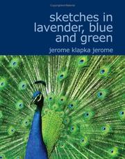 Cover of: Sketches in Lavender Blue and Green (Large Print Edition) by Jerome Klapka Jerome