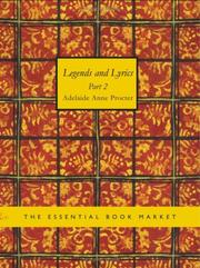 Cover of: Legends and Lyrics Part 2 (Large Print Edition) by Adelaide Anne Procter