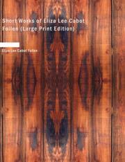 Cover of: Short Works of Eliza Lee Cabot Follen (Large Print Edition)