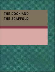 Cover of: The Dock and the Scaffold (Large Print Edition): The Manchester Tragedy and the Cruise of the Jacknell.