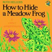 Ruth Heller's how to hide a meadow frog & other amphibians by Ruth Heller