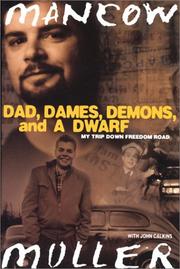 Cover of: Dad, dames, demons, and a dwarf: my trip down freedom road
