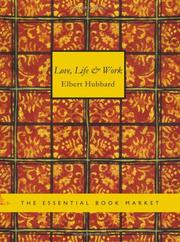 Cover of: Love Life & Work (Large Print Edition): Being a Book of Opinions Reasonably Good-Natured C